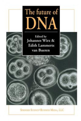 Книга future of DNA E. T. Lammerts van Bueren