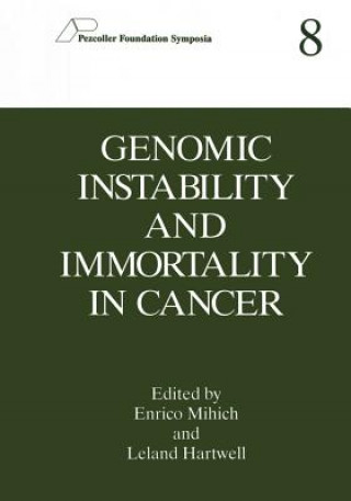 Kniha Genomic Instability and Immortality in Cancer Leland Hartwell