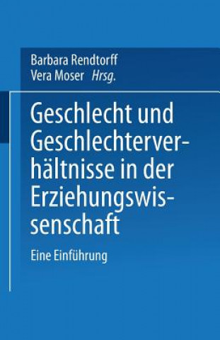 Książka Geschlecht Und Geschlechterverh ltnisse in Der Erziehungswissenschaft Vera Moser