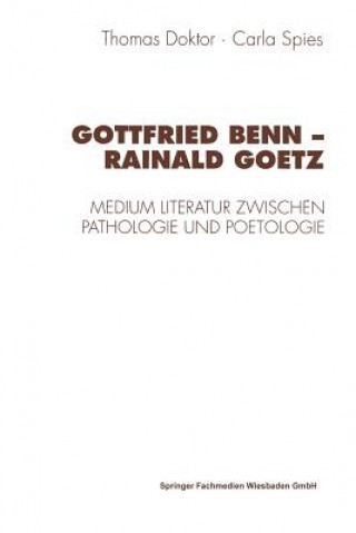 Könyv Gottfried Benn -- Rainald Goetz Thomas Doktor