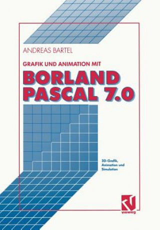 Carte Grafik Und Animation Mit Borland Pascal 7.0 Andreas Bartel