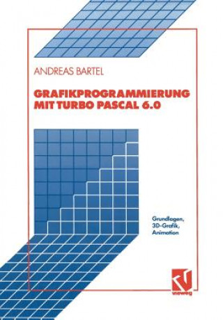 Carte Grafikprogrammierung Mit Turbo Pascal 6.0 Andreas Bartel