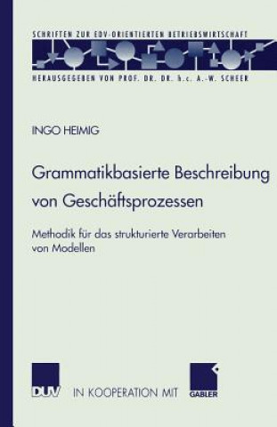 Książka Grammatikbasierte Beschreibung Von Geschaftsprozessen Ingo Heimig