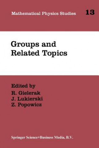Kniha Groups and Related Topics R. Gielerak