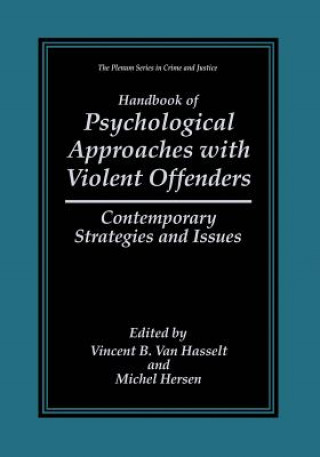 Kniha Handbook of Psychological Approaches with Violent Offenders Vincent B. van Hasselt