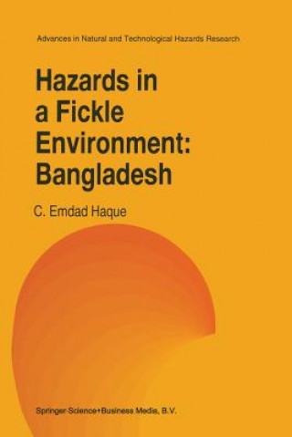 Książka Hazards in a Fickle Environment: Bangladesh C. Emdad Haque