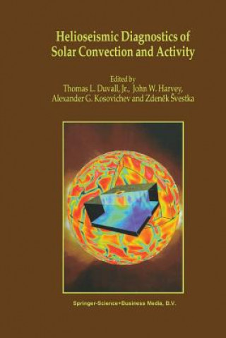 Könyv Helioseismic Diagnostics of Solar Convection and Activity John W. Harvey