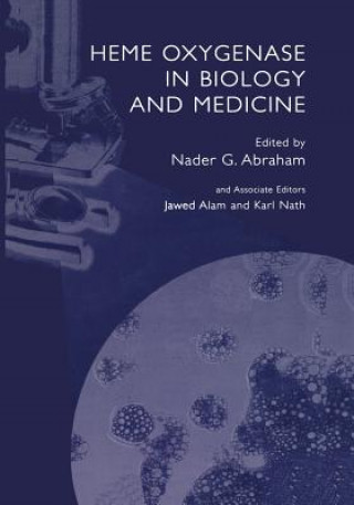 Knjiga Heme Oxygenase in Biology and Medicine Nader G. Abraham