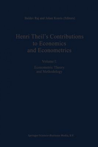 Kniha Henri Theil's Contributions to Economics and Econometrics J. Koerts