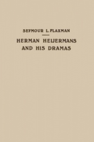 Kniha Herman Heijermans and His Dramas Seymour L. Flaxman