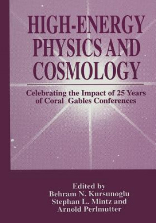 Carte High-Energy Physics and Cosmology Behram N. Kursunogammalu