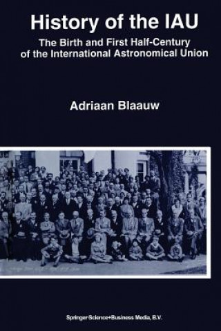 Buch History of the IAU Adriaan Blaauw