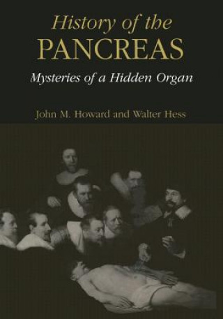 Carte History of the Pancreas: Mysteries of a Hidden Organ Walter Rudolf Hess