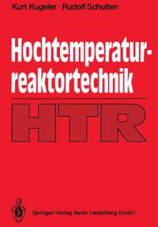 Kniha Hochtemperaturreaktortechnik Rudolf Schulten