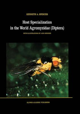 Książka Host Specialization in the World Agromyzidae (Diptera) K.A. Spencer