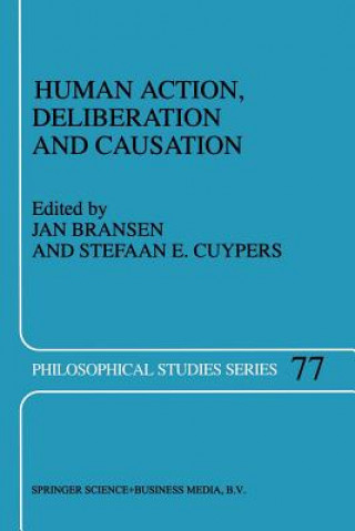 Carte Human Action, Deliberation and Causation J. A. M Bransen