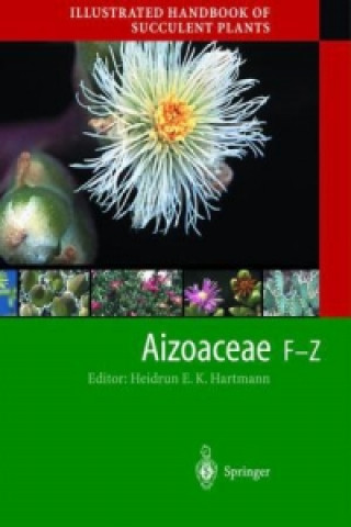 Carte Illustrated Handbook of Succulent Plants: Aizoaceae F-Z Heidrun E. K. Hartmann