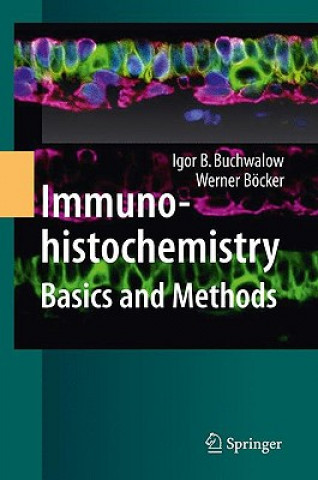 Könyv Immunohistochemistry: Basics and Methods Werner Bocker