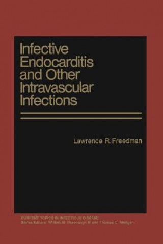 Książka Infective Endocarditis and Other Intravascular Infections Lawrence R. Freedman