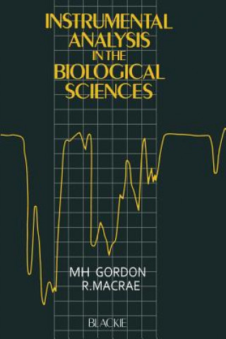 Knjiga Instrumental Analysis in the Biological Sciences R. Macrae