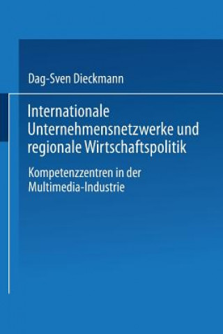 Book Internationale Unternehmensnetzwerke Und Regionale Wirtschaftspolitik Dag-Sven Dieckmann