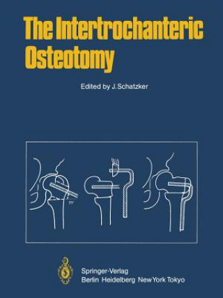 Книга Intertrochanteric Osteotomy J. Schatzker