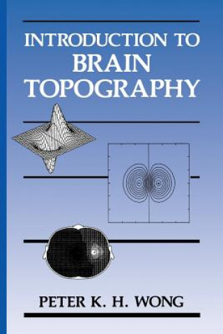 Carte Introduction to Brain Topography Peter K.H. Wong