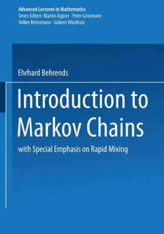 Kniha Introduction to Markov Chains with Special Emphasis on Rapid Mixing Ehrhard Behrends