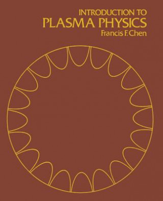 Könyv Introduction to Plasma Physics Francis F. Chen