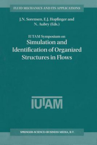 Kniha IUTAM Symposium on Simulation and Identification of Organized Structures in Flows N. Aubry