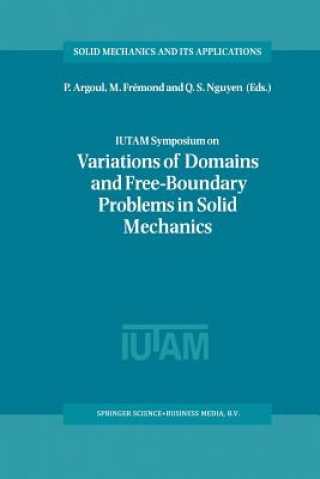 Kniha IUTAM Symposium on Variations of Domain and Free-Boundary Problems in Solid Mechanics P. Argoul