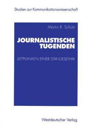 Buch Journalistische Tugenden MARTIN SCH TZ