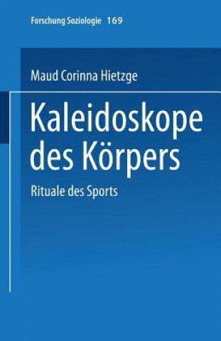 Книга Kaleidoskope Des Koerpers Maud Corinna Hietzge