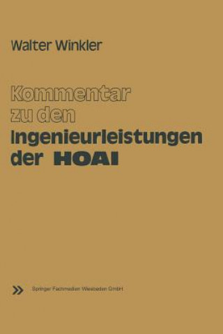 Carte Kommentar Zu Den Ingenieurleistungen Der Honorarordnung F r Architekten Und Ingenieure (Hoai) Walter Winkler