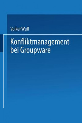 Knjiga Konfliktmanagement Bei Groupware Volker Wulf