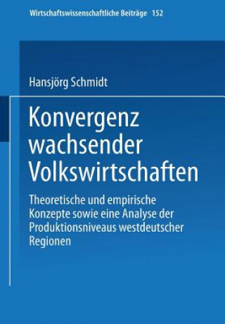 Könyv Konvergenz Wachsender Volkswirtschaften Hansjarg Schmidt