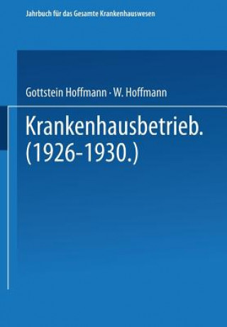 Kniha Krankenhausbetrieb (1926-1930) Gottstein Hoffmann