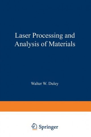 Kniha Laser Processing and Analysis of Materials Walter Duley