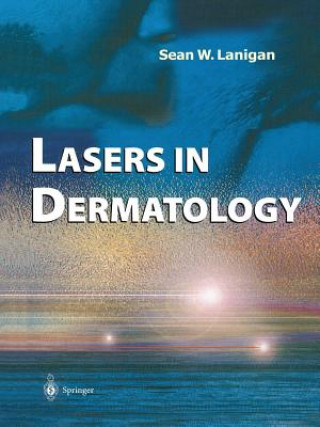 Knjiga Lasers in Dermatology Sean W. Lanigan