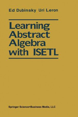 Kniha Learning Abstract Algebra with ISETL Uri Leron