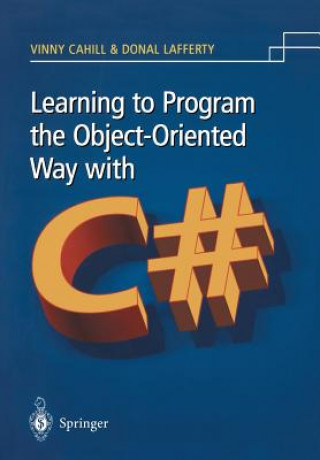 Carte Learning to Program the Object-Orientated Way with C# Donal Lafferty