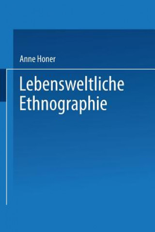 Kniha Lebensweltliche Ethnographie Anne Honer