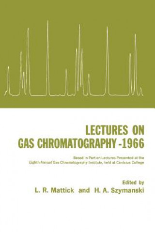 Carte Lectures on Gas Chromatography 1966 H. A. Szymanski