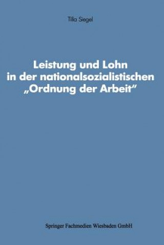Carte Leistung Und Lohn in Der Nationalsozialistischen "ordnung Der Arbeit" Tilla Siegel