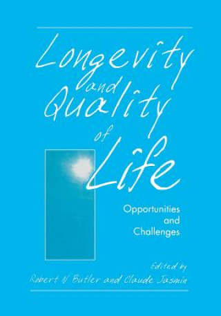 Carte Longevity and Quality of Life Robert N. Butler