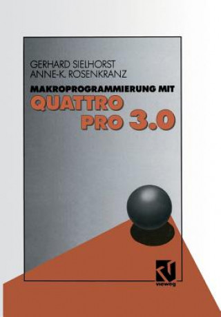 Carte Makroprogrammierung Mit Quattro Pro 3.0 Gerhard Sielhorst
