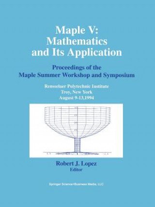 Kniha Maple V: Mathematics and Its Applications Robert J. Lopez