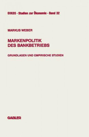 Książka Markenpolitik Des Bankbetriebs Markus Weber