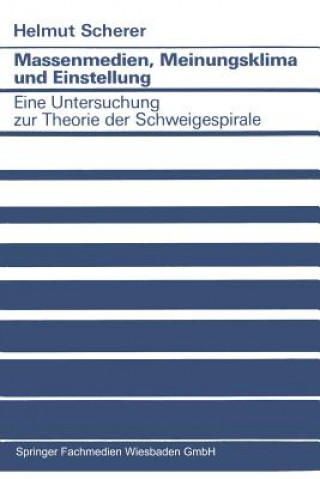 Buch Massenmedien, Meinungsklima Und Einstellung Helmut Scherer