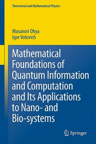 Kniha Mathematical Foundations of Quantum Information and Computation and Its Applications to Nano- and Bio-systems I. V. Volovich